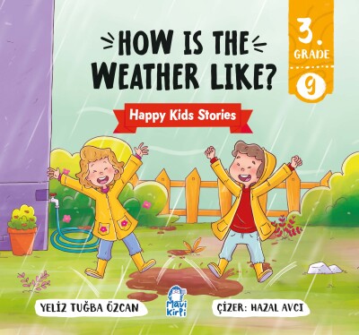 How Is The Weather Like? - Happy Kids Stories 3 (3. Sınıf İngilizce Hikaye Seti)