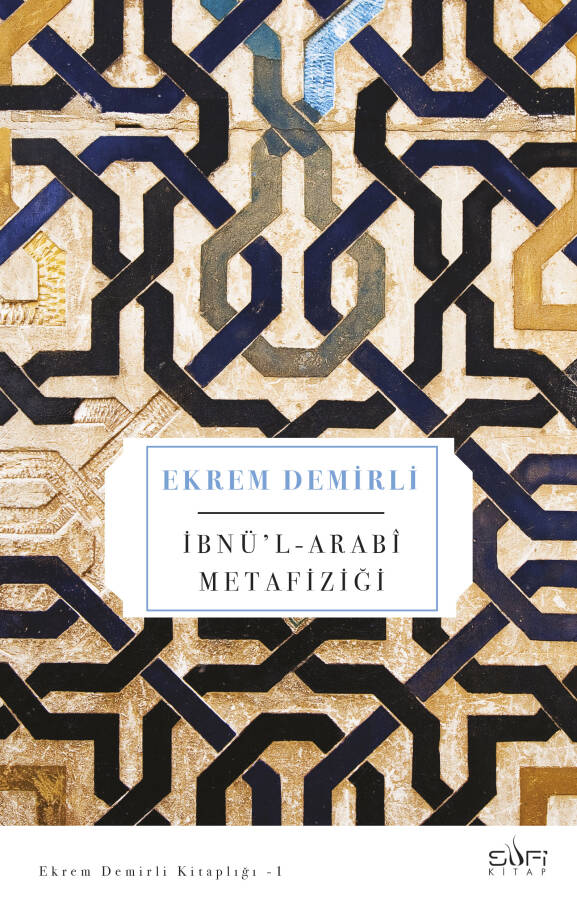 İbnü'l-Arabi Metafiziği - 1