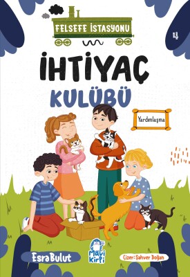 İhtiyaç Kulübü - Felsefe İstasyonu - 3. Sınıf Hikaye Seti