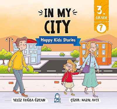 In My City - Happy Kids Stories 3 (3. Sınıf İngilizce Hikaye Seti)