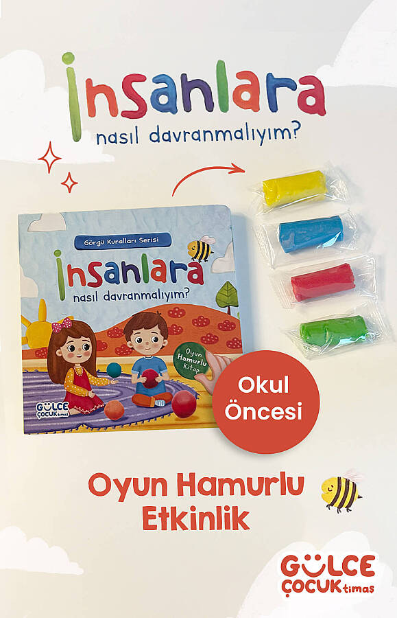 İnsanlara Nasıl Davranmalıyım / Görgü Kuralları Serisi / Oyun Hamurlu Kitap Seti - 1