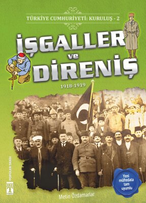 İşgaller ve Direniş - Türkiye Cumhuriyeti Kuruluş 2
