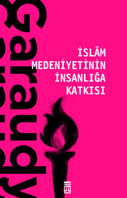 İslam Medeniyetinin İnsanlığa Katkısı