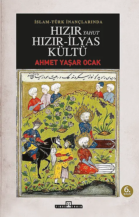 İslam-Türk İnançlarında Hızır Yahut Hızır İlyas Kültü