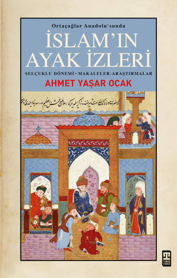 Ortaçağlar Anadolu'sunda İslam'ın Ayak İzleri - 1