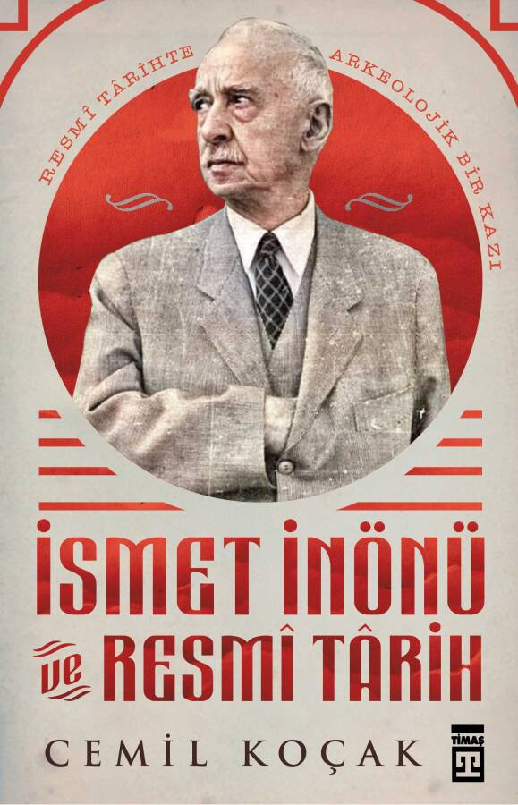 İsmet İnönü ve Resmi Tarih (Ciltli) - 1