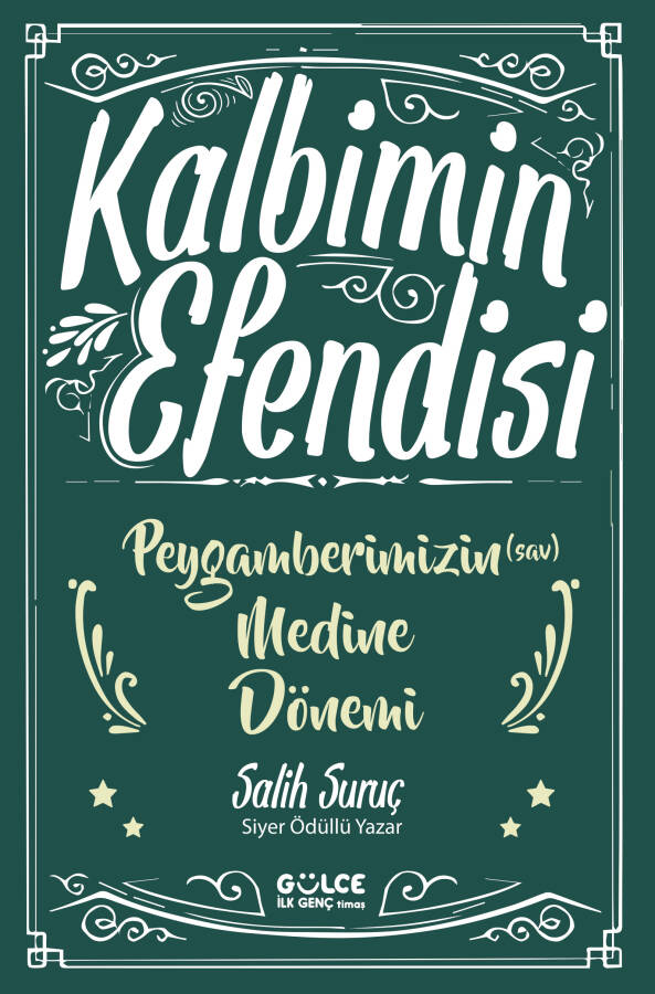 Kalbimin Efendisi - Peygamberimizin Medine Dönemi - 1