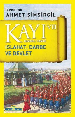 Kayı 8: Islahat, Darbe ve Devlet