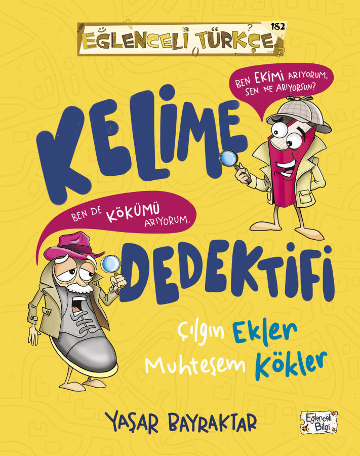 Kelime Dedektifi-Çılgın Ekler Muhteşem Kökler