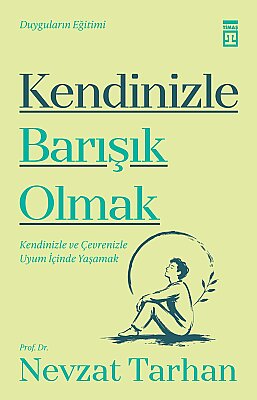 Kendinizle Barışık Olmak