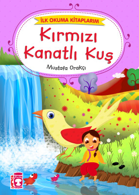 Kırmızı Kanatlı Kuş - İlk Okuma Kitaplarım