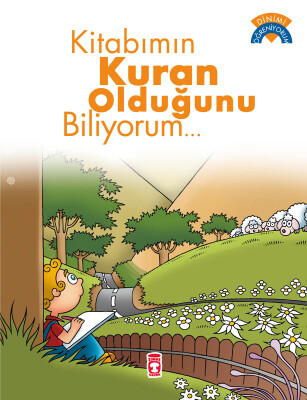 Kitabımın Kuran Olduğunu Biliyorum - Dinimi Öğreniyorum