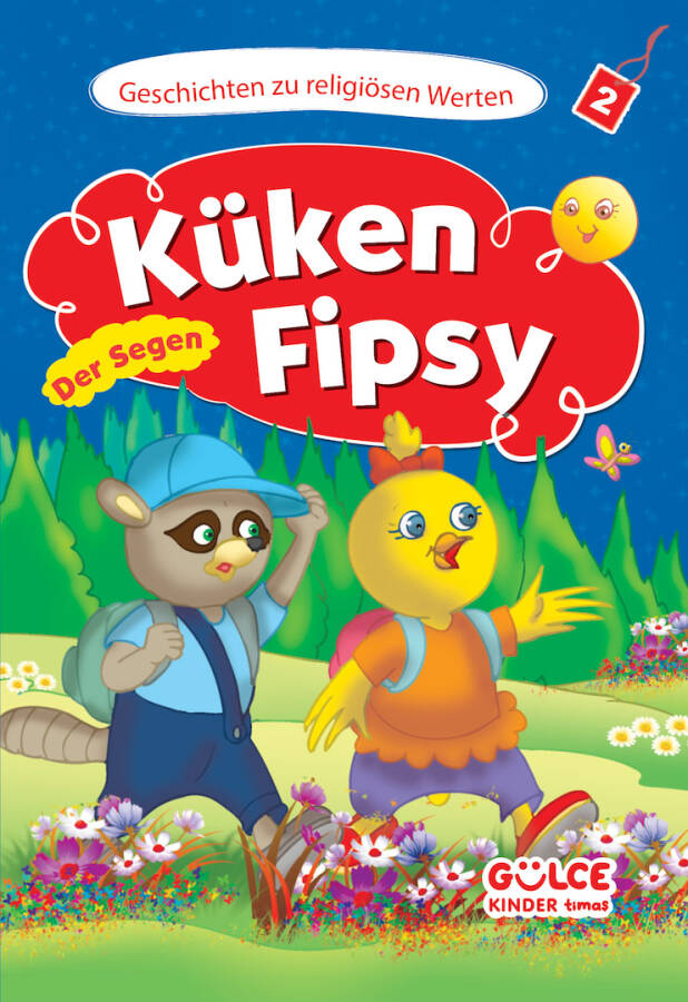Küken Fipsy-Der Segen - Civciv Ceviz - Hikayelerle Dini Değerler 2 (Almanca) - 1