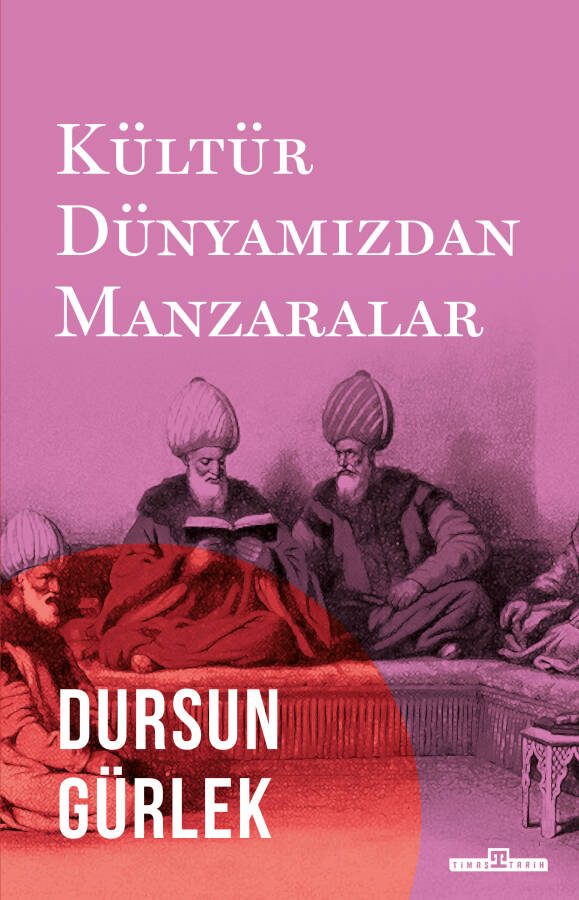Kültür Dünyamızdan Manzaralar - 1