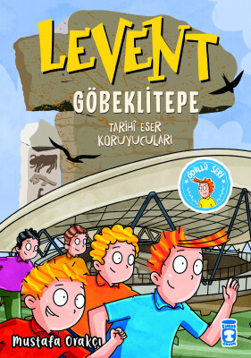 Levent Göbeklitepe - Tarihi Eser Koruyucuları