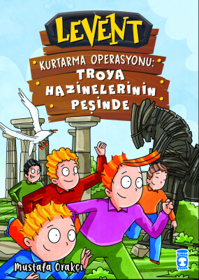 Levent Kurtarma Operasyonu: Troya Hazinelerinin Peşinde (Ciltli)