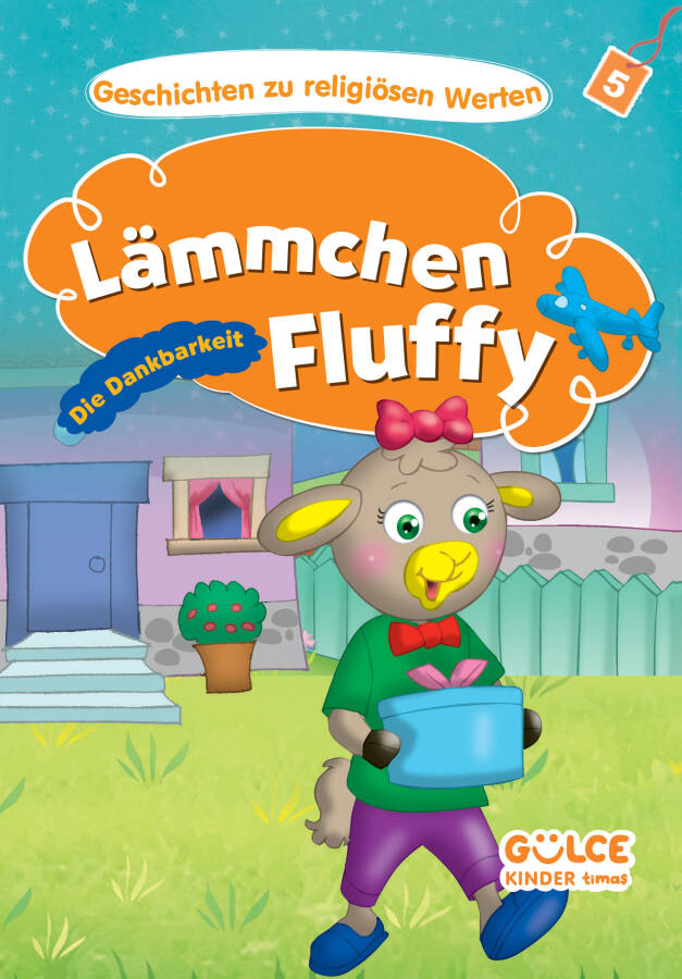 Lämmchen Fluffy-Die Dankbarkeit - Kuzucuk Kuzi- Hikayelerle Dini Değerler 5 (Almanca) - 1