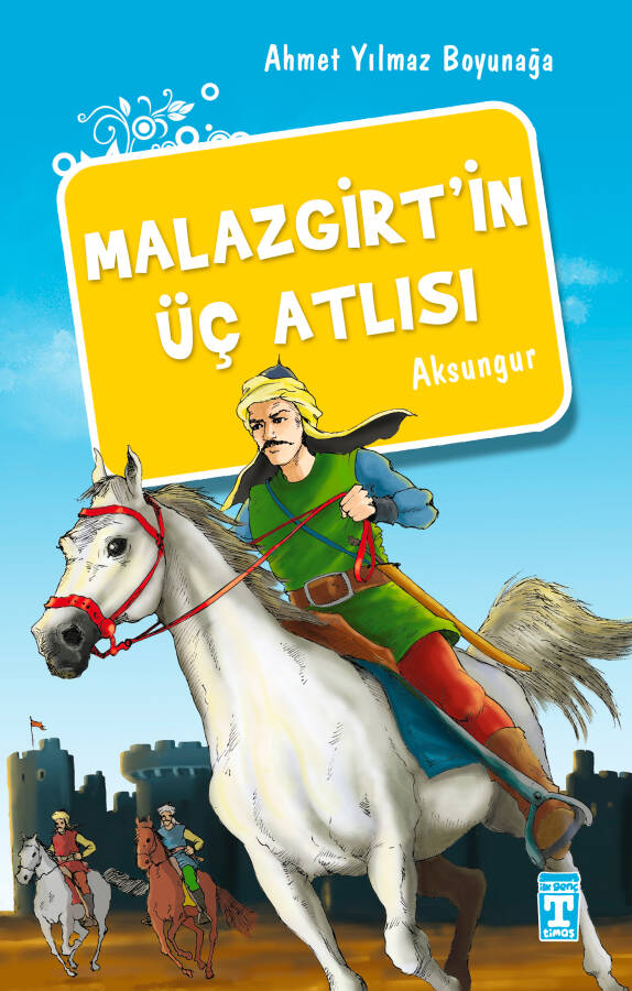 Malazgirt'in Üç Atlısı - 1
