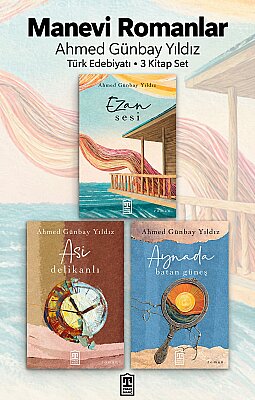 Manevi Romanlar - Ahmed Günbay Yıldız - Türk Edebiyatı - 3 Kitap Set