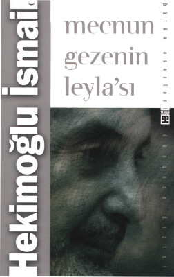 Mecnun Gezenin Leyla'sı