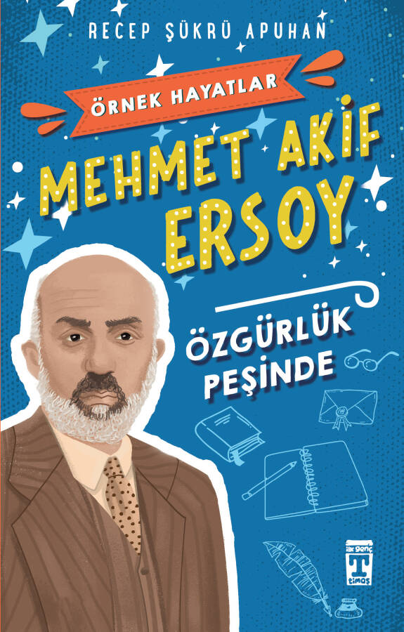 Mehmet Akif Ersoy Özgürlük Peşinde - Örnek Hayatlar - 1