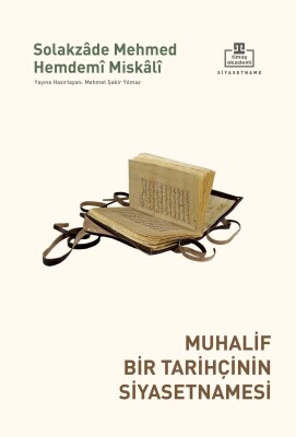Muhalif Bir Tarihçinin Siyasetnamesi