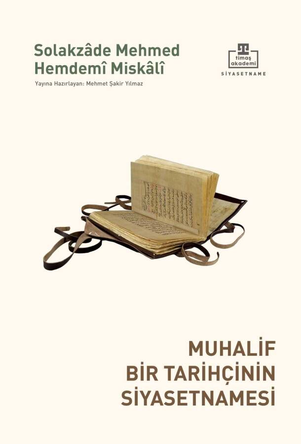 Muhalif Bir Tarihçinin Siyasetnamesi