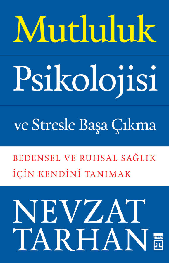 Mutluluk Psikolojisi ve Stresle Başa Çıkma - 1