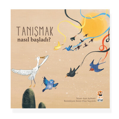 Nasıl Başladı? Tanışmak