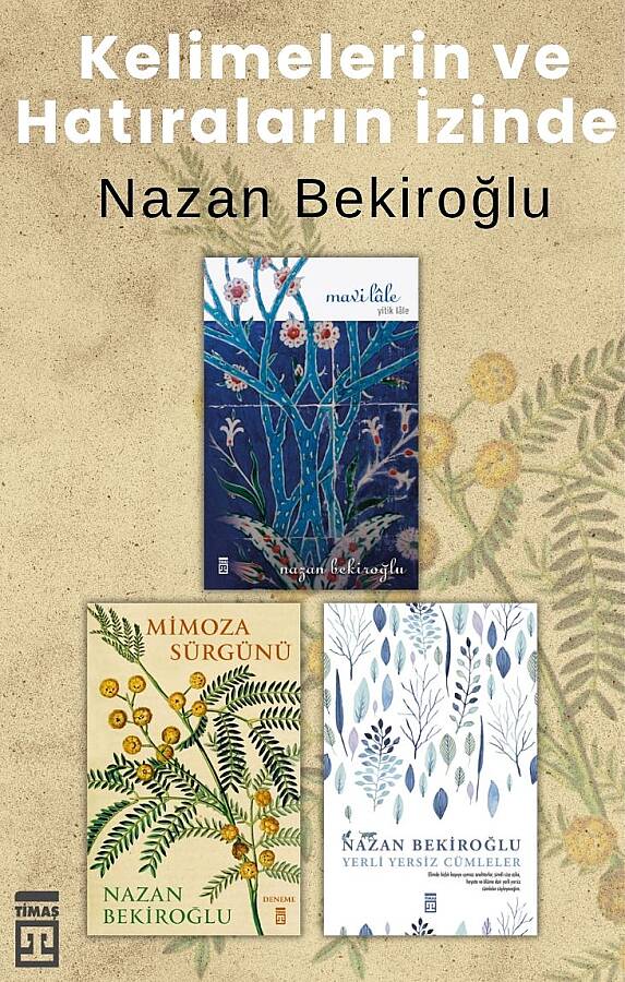  Nazan Bekiroğlu Kelimelerin ve Hatıraların İzinde - 3 Kitap Takım