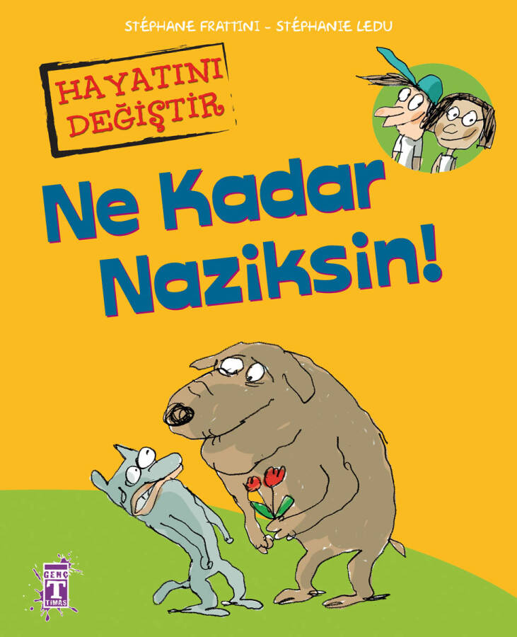 Ne Kadar Naziksin! - Hayatını Değiştir (Fleksi Cilt) - 1