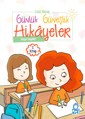 Neşeli Hayaller - Günlük Güneşlik Hikayeler - 1. Sınıf Hikaye Seti