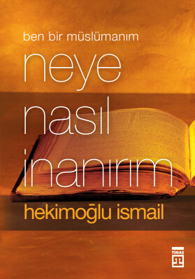 Neye Nasıl İnanırım?