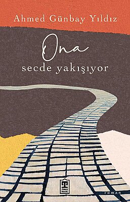 O'na Secde Yakışıyor