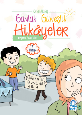 Organik Pazarcılar - Günlük Güneşlik Hikayeler - 1. Sınıf Hikaye Seti