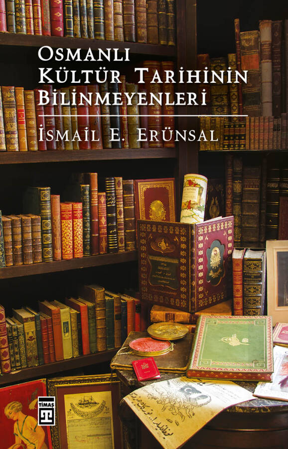 Osmanlı Kültür Tarihinin Bilinmeyenleri (Ciltli) - 1