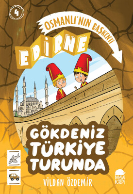 Osmanlı'nın Başkenti - Edirne - Gökdeniz Türkiye Turunda 1 - 4. Sınıf Hikaye Seti