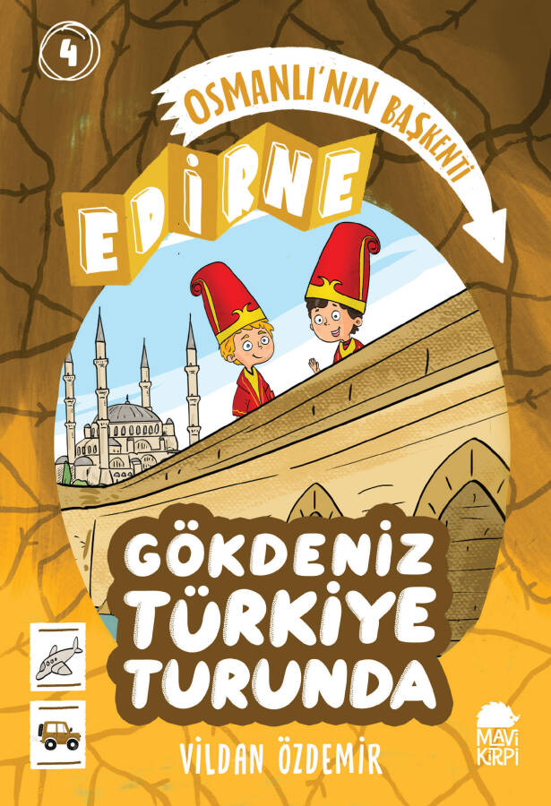 Osmanlı'nın Başkenti - Edirne - Gökdeniz Türkiye Turunda 1 - 4. Sınıf Hikaye Seti - 1