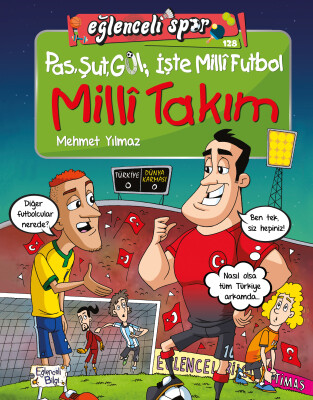 Pas, Şut, Gol; İşte Milli Futbol - Milli Takım