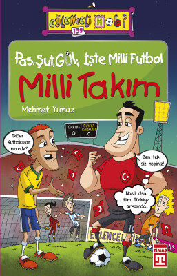 Pas, Şut, Gol; İşte Milli Futbol - Milli Takım (Eski)