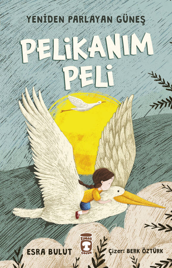 Pelikanım Peli - Yeniden Parlayan Güneş - 1