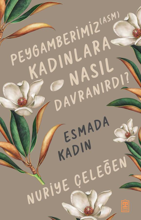 Peygamberimiz (asm) Kadınlara Nasıl Davranırdı? - 1