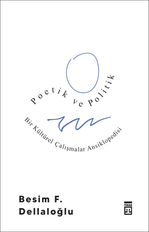 Poetik ve Politik: Bir Kültürel Çalışmalar Ansiklopedisi - 1