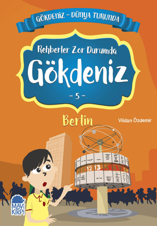 Rehberler Zor Durumda Gökdeniz Berlin - Gökdeniz Dünya Turunda 1 - 2. Sınıf Hikaye Seti - 1