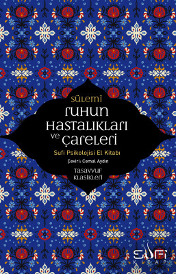 Ruhun Hastalıkları ve Çareleri