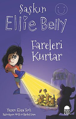 Şaşkın Ellie Belly - 6 Kitap Macera Seti - Eliza Teoh - Mavi Kirpi Kitap - 8-10 Yaş 3.-5. Sınıf - Mizah Hayvan Sevgisi ve Arkadaşlık - 3