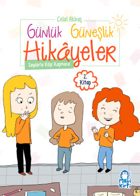 Sayılarla Köşe Kapmaca - Günlük Güneşlik Hikayeler - 1. Sınıf Hikaye Seti