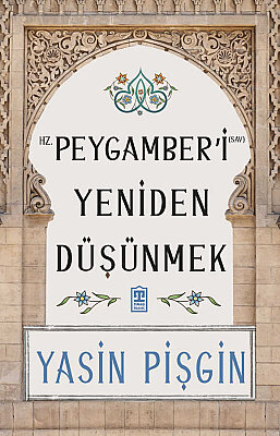 Modern Bakışla Hz. Peygamberi Anlamak (2 Kitap Set) - Yasin Pişgin - 2