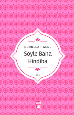 Söyle Bana Hindiba (Yazar İmzalı)