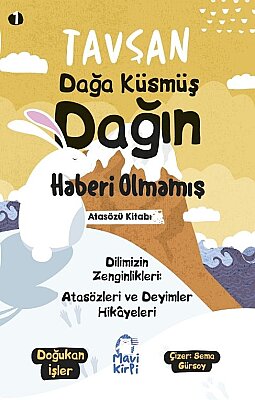 Tavşan Dağa Küsmüş Dağın Haberi Olmamış - Atasözleri ve Deyimler Hikayeleri - 3. Sınıf Hikaye Seti